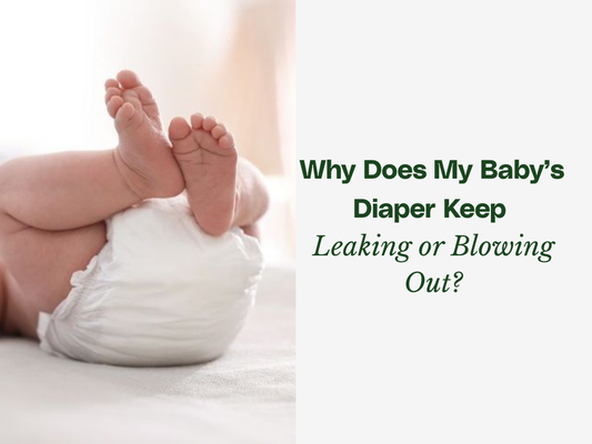 Why Does My Baby’s Diaper Keep Leaking or Blowing Out?